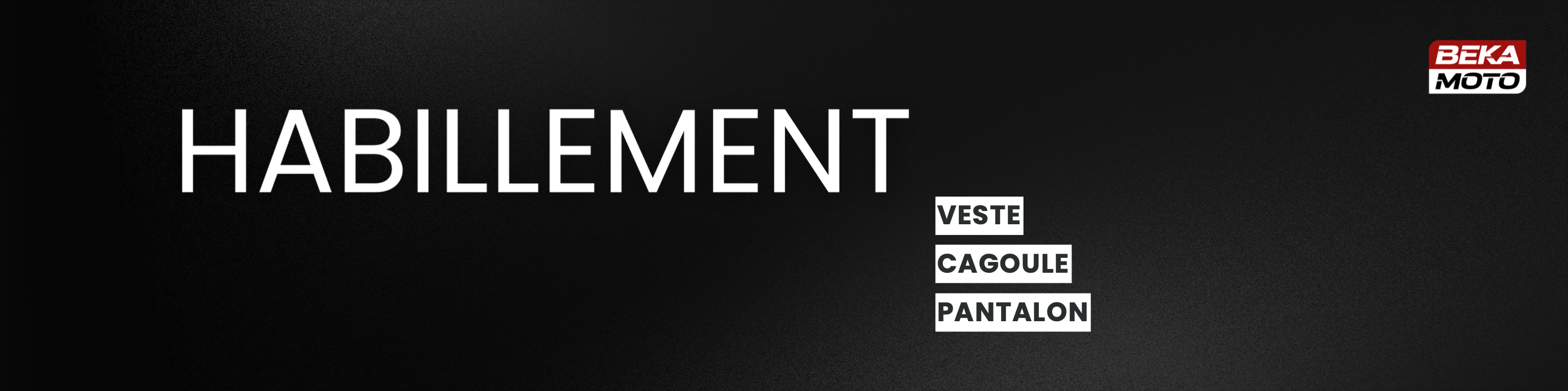 Habillement - Beka moto